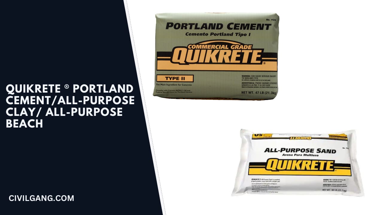 QUIKRETE ® Portland Cement/All-Purpose Clay/ All-Purpose Beach