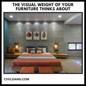 The Visual Weight of Your Furniture Thinks About