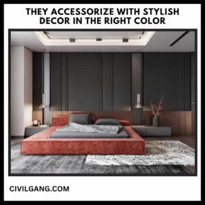 They Accessorize with Stylish Decor in the Right Color