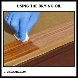 Using the Drying Oil