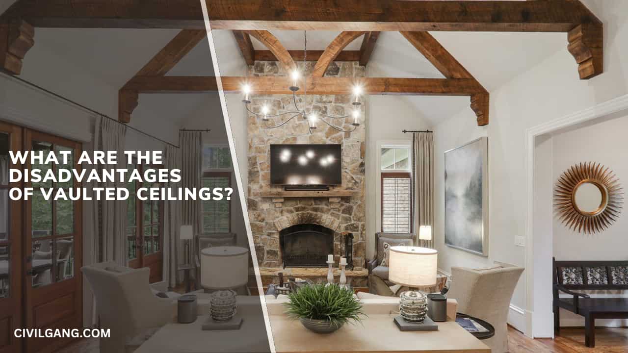 What Are the Disadvantages of Vaulted Ceilings