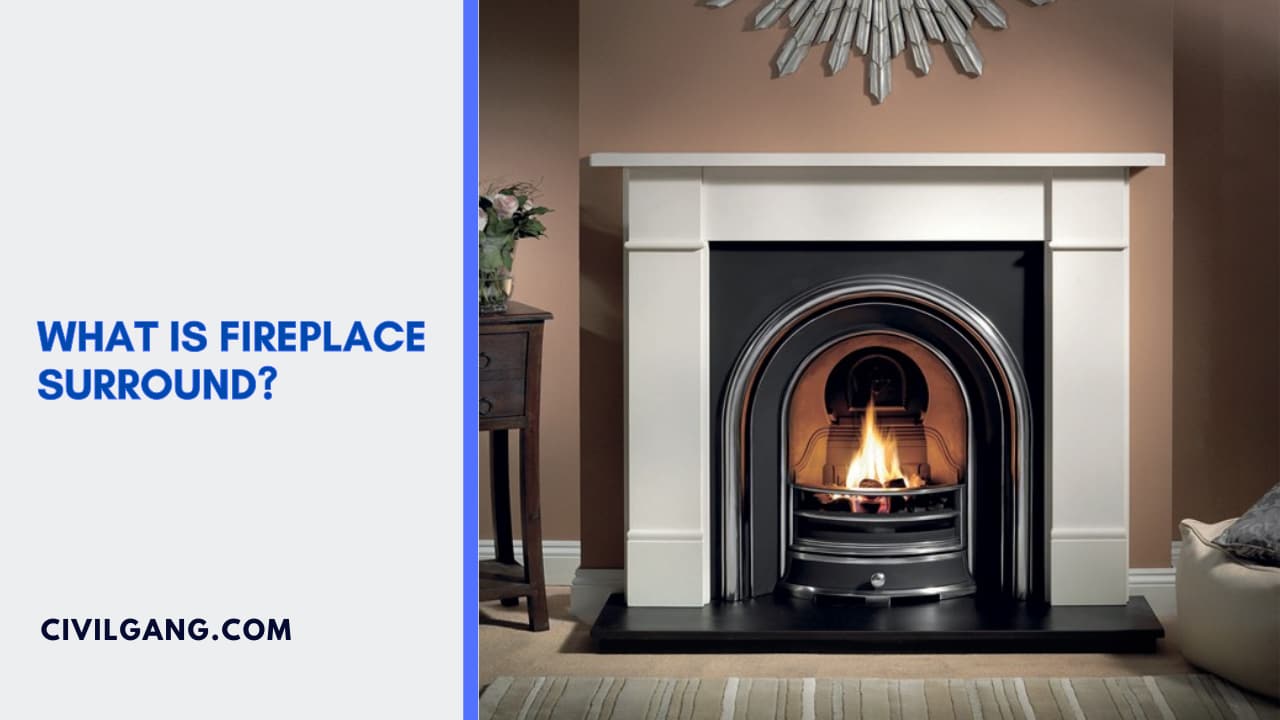 What Is Fireplace Surround?