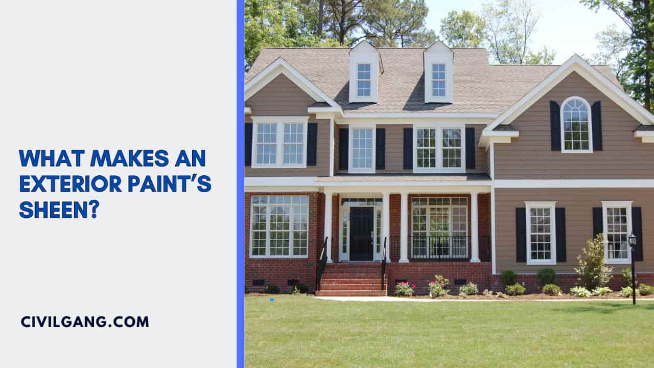 What Makes an Exterior Paint’s Sheen?