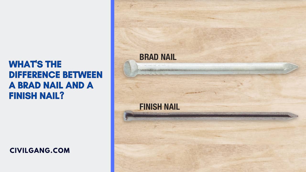 What's The Difference Between A Brad Nail And A Finish Nail?