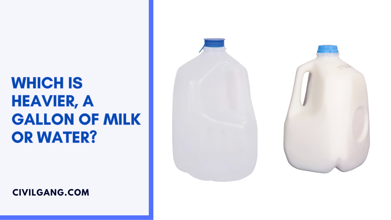 Which is Heavier, A Gallon Of Milk Or Water?