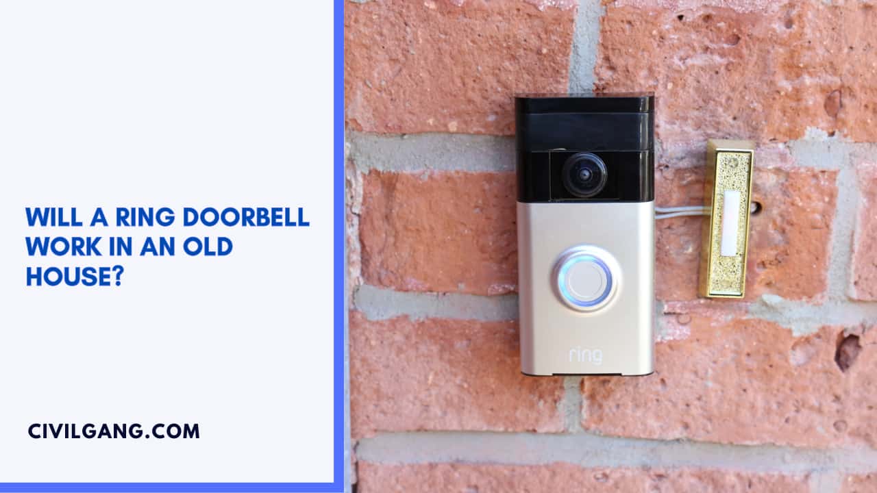 Will A Ring Doorbell Work In An Old House?