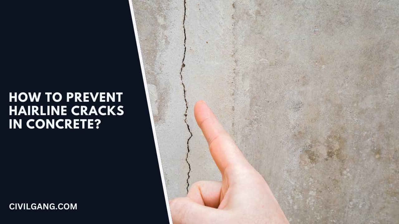 How To Prevent Hairline Cracks In Concrete