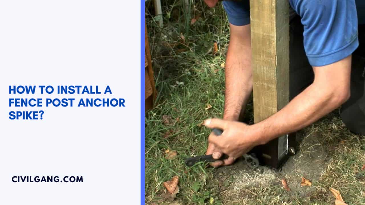How to Install a Fence Post Anchor Spike