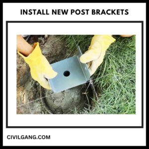Install New Post Brackets