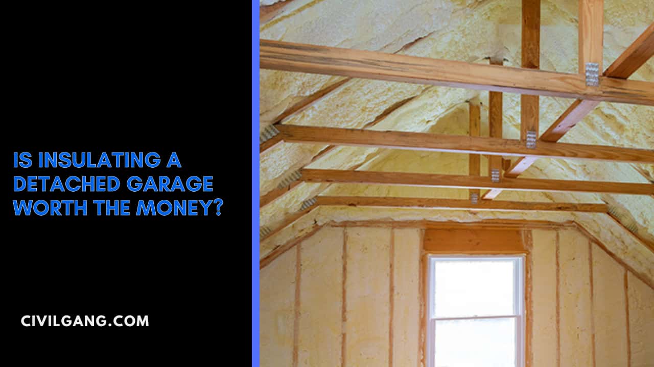 Is Insulating a Detached Garage Worth the Money