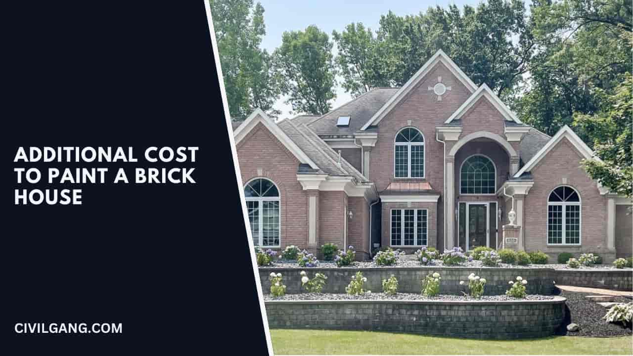 Additional Cost to Paint a Brick House