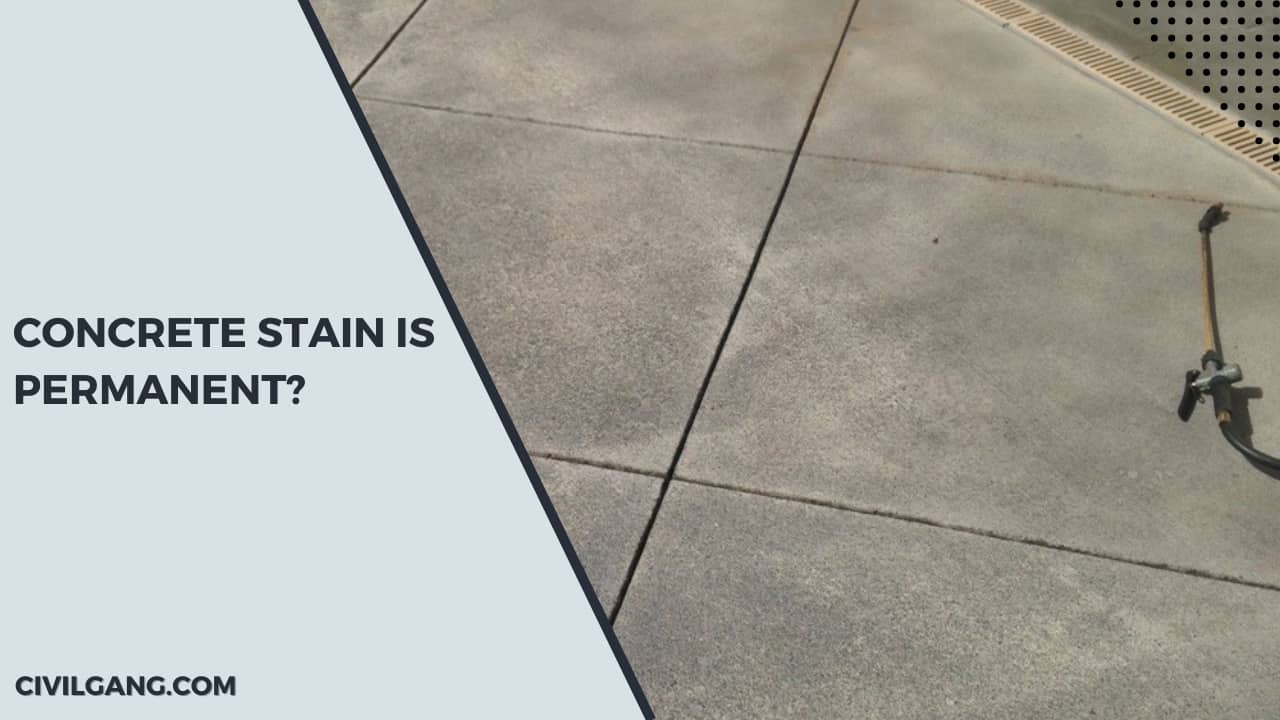 Concrete Stain Is Permanent?