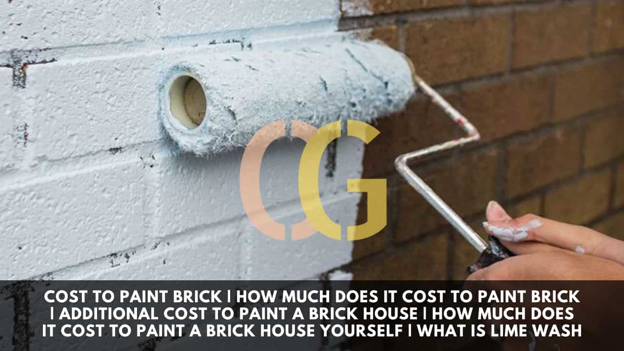 Cost to Paint Brick | How Much Does It Cost to Paint Brick | Additional Cost to Paint a Brick House | How Much Does It Cost to Paint a Brick House Yourself | What is Lime Wash