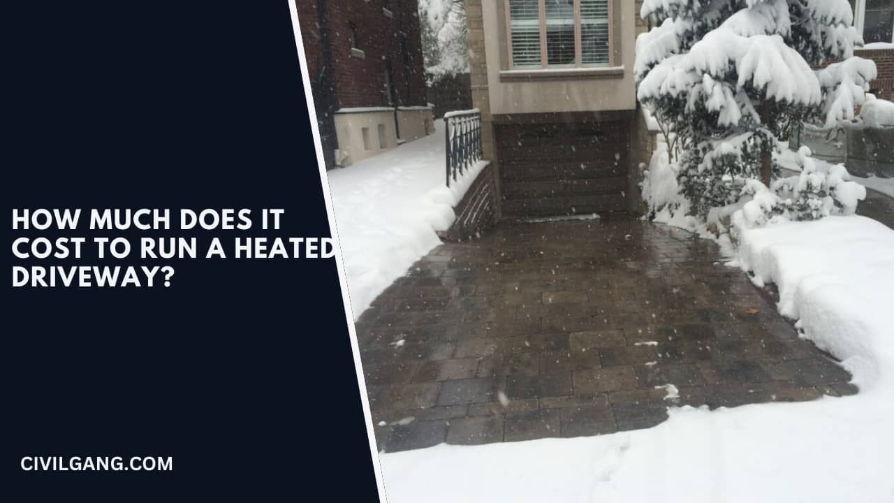 How Much Does It Cost To Run A Heated Driveway?