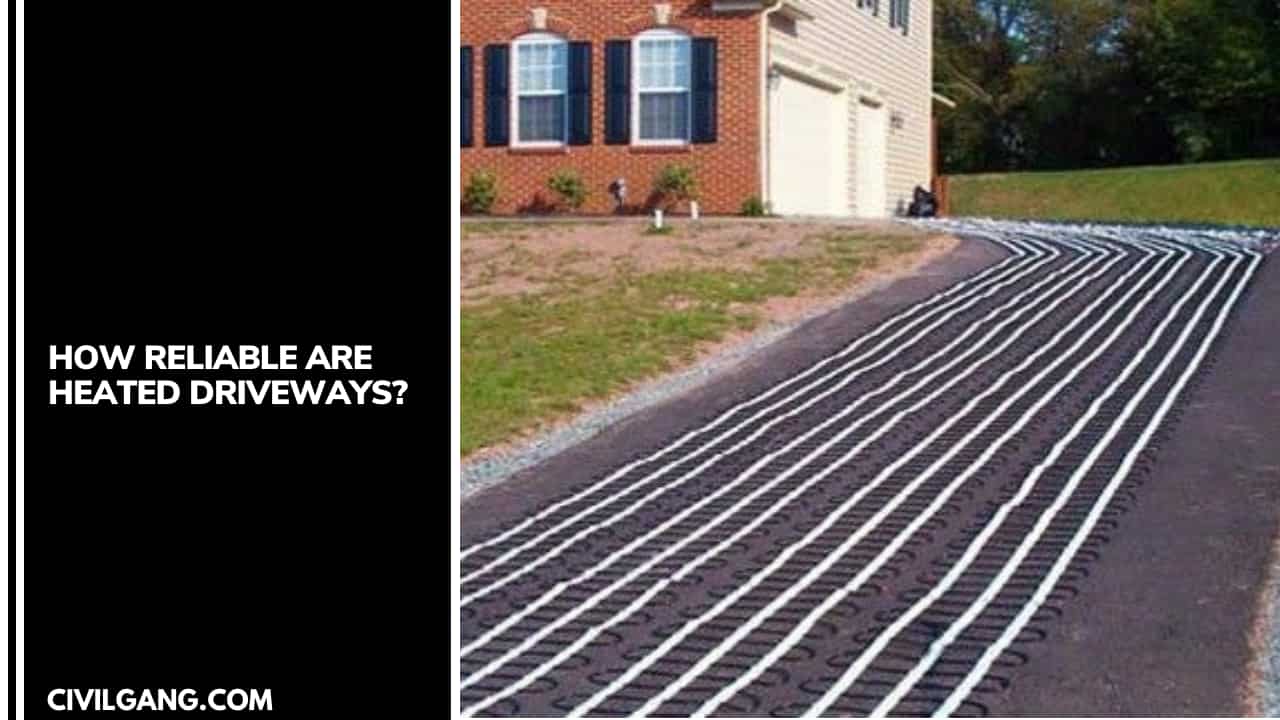 How Reliable Are Heated Driveways?