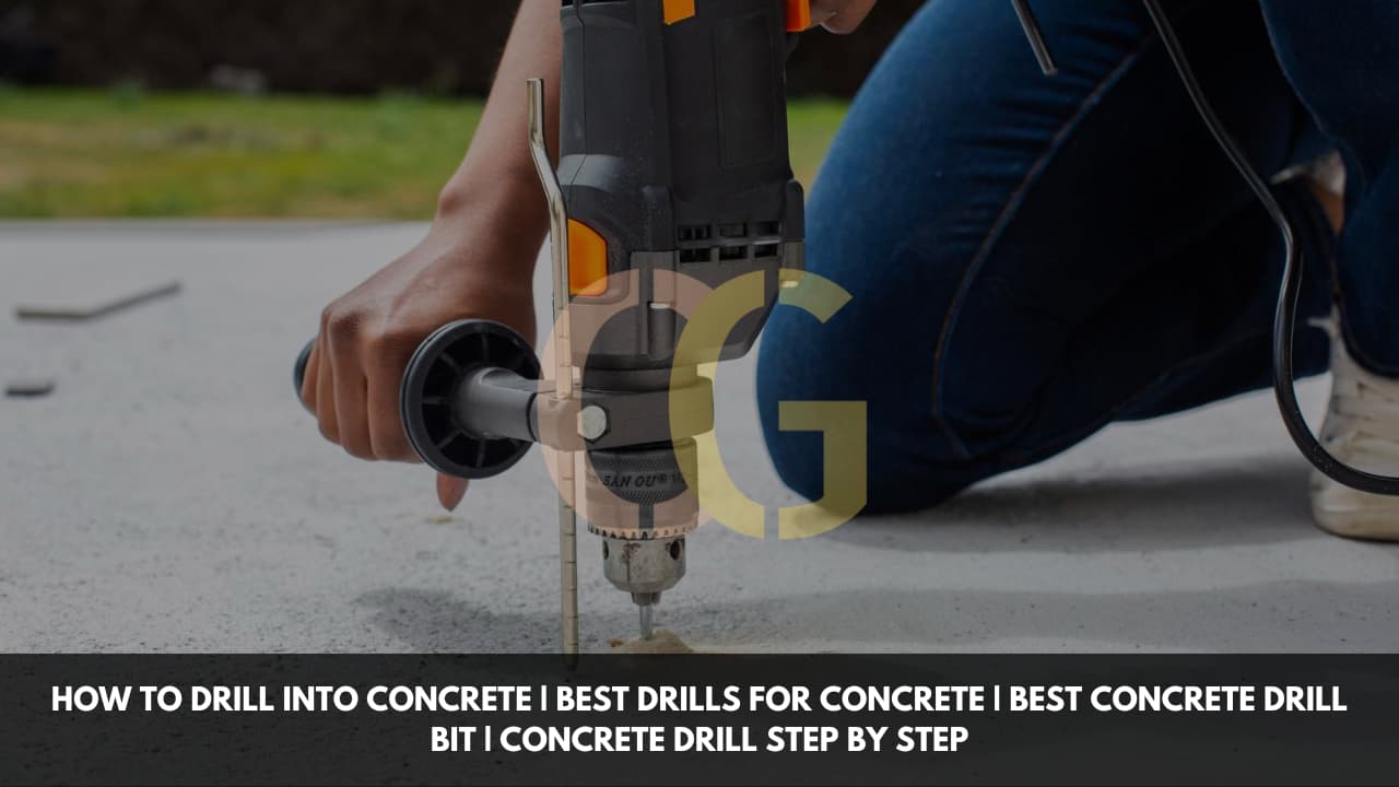 How To Drill Into Concrete | Best Drills For Concrete | Best Concrete Drill Bit | Concrete Drill Step By Step