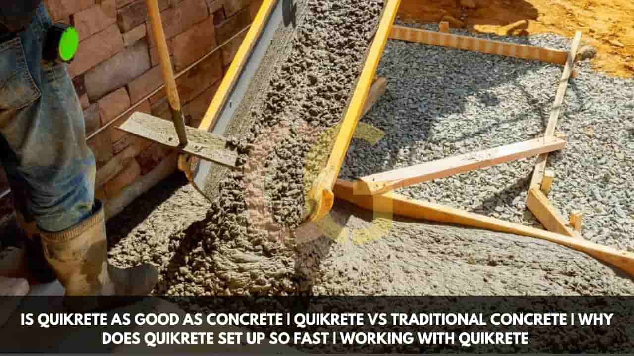 Is Quikrete as Good as Concrete | Quikrete Vs Traditional Concrete | Why Does Quikrete Set Up So Fast | Working with Quikrete 
