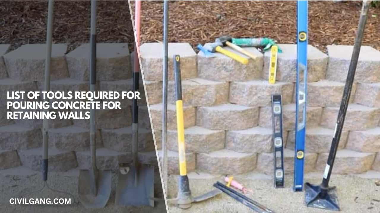 List of Tools Required for Pouring Concrete for Retaining Walls