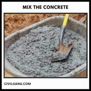 Step 3 Mix the Concrete
