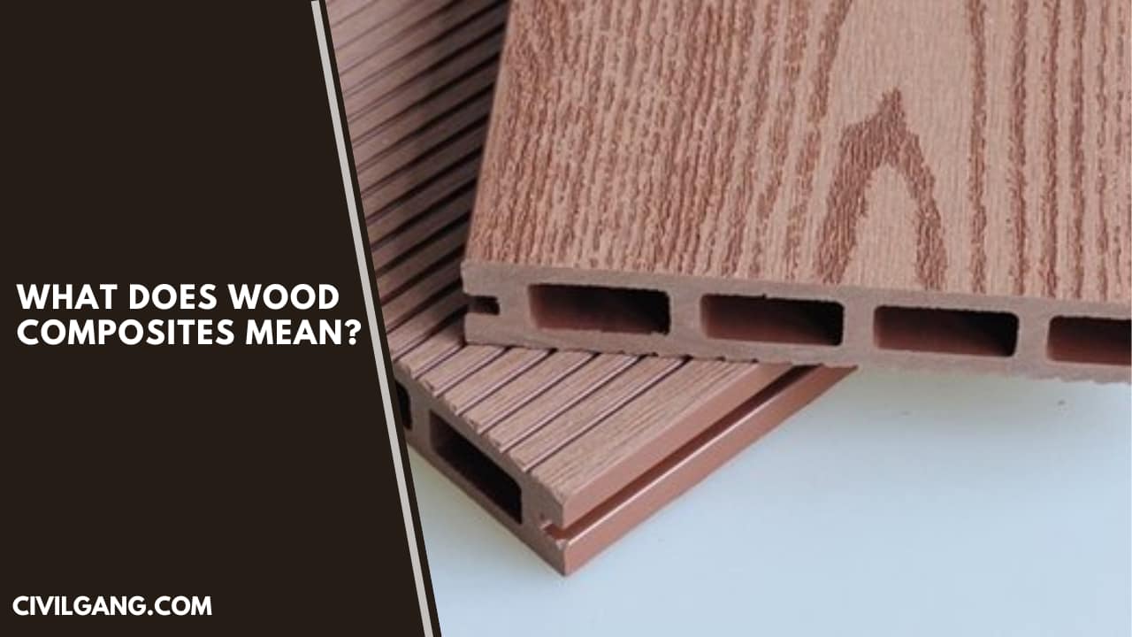 What Does Wood Composites Mean?