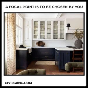 A Focal Point Is to Be Chosen by You