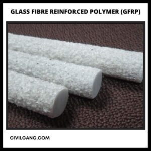 Glass Fibre Reinforced Polymer (Gfrp)