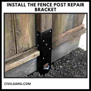 Install the Fence Post Repair Bracket