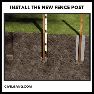 Install the New Fence Post