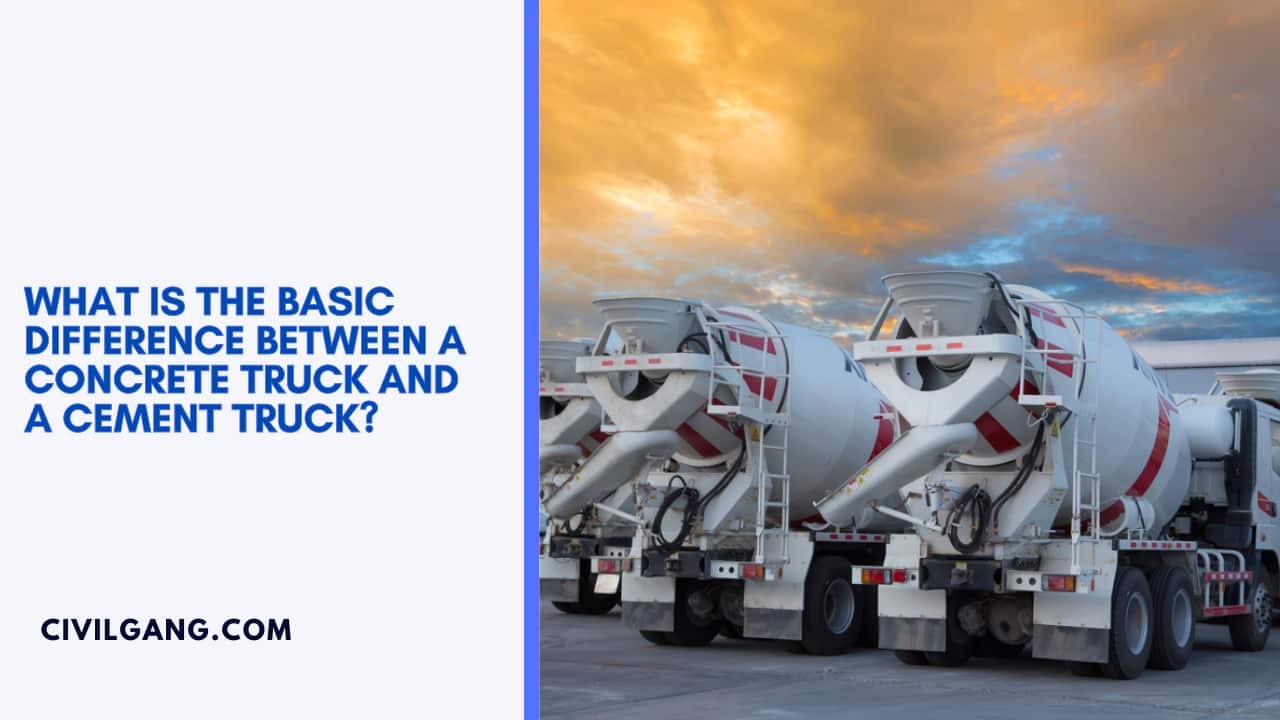 What Is the Basic Difference Between a Concrete Truck and a Cement Truck