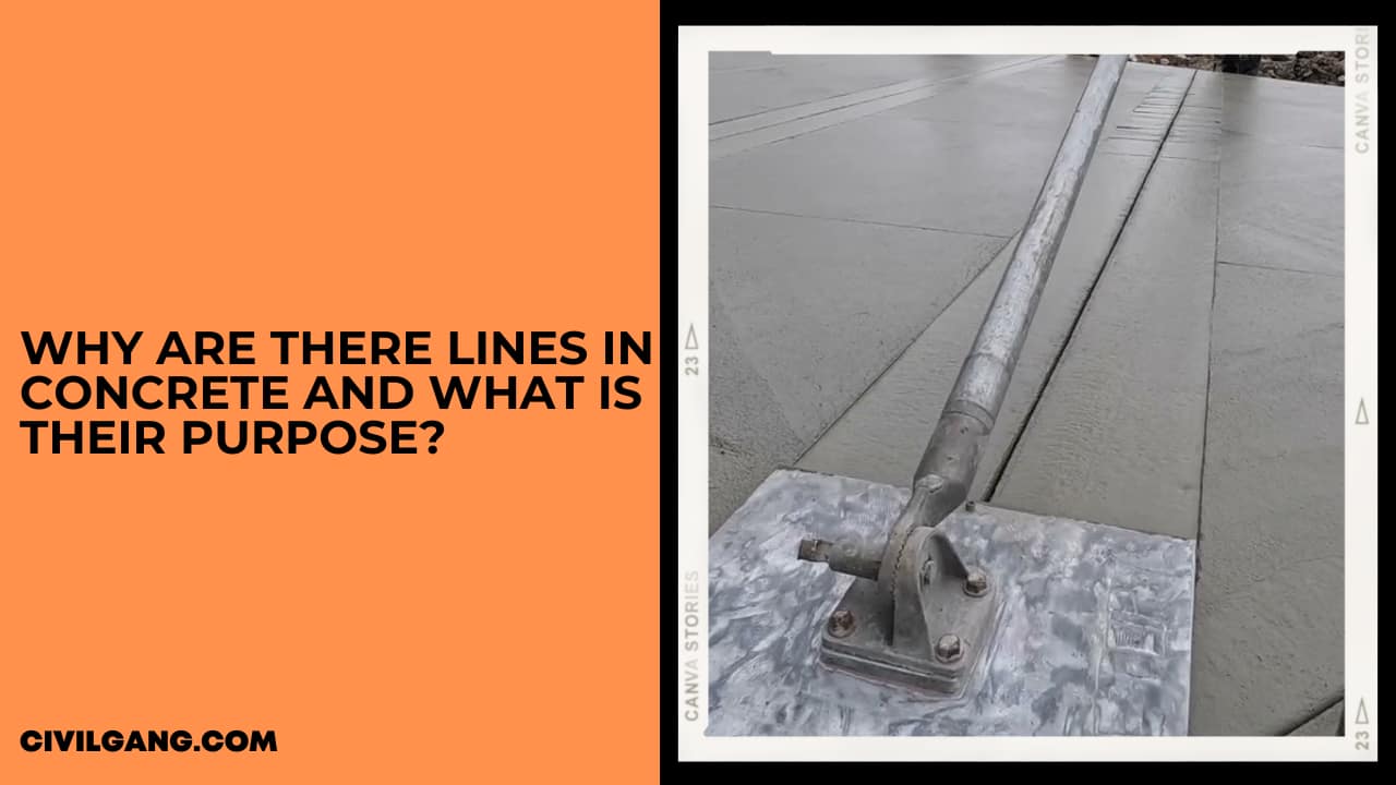 Why are there Lines in Concrete and what is their purpose 