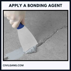 Apply a Bonding Agent