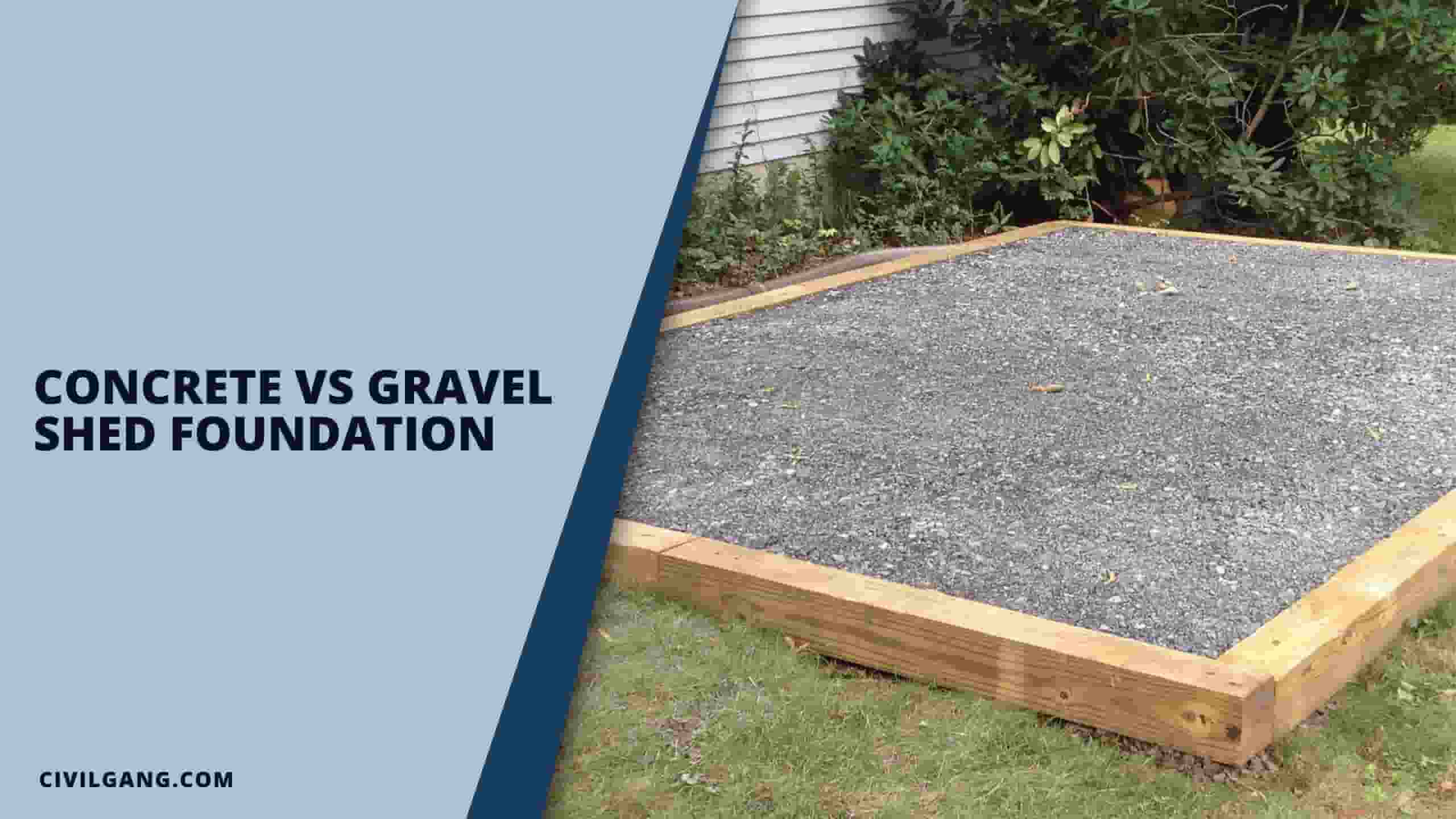 Concrete Vs Gravel Shed Foundation