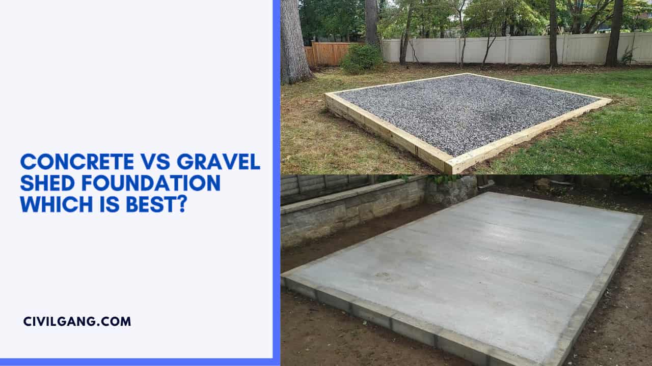 Concrete Vs Gravel Shed Foundation. Which Is Best?