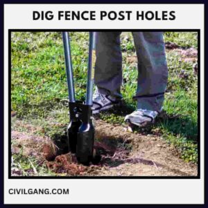 Dig Fence Post Holes