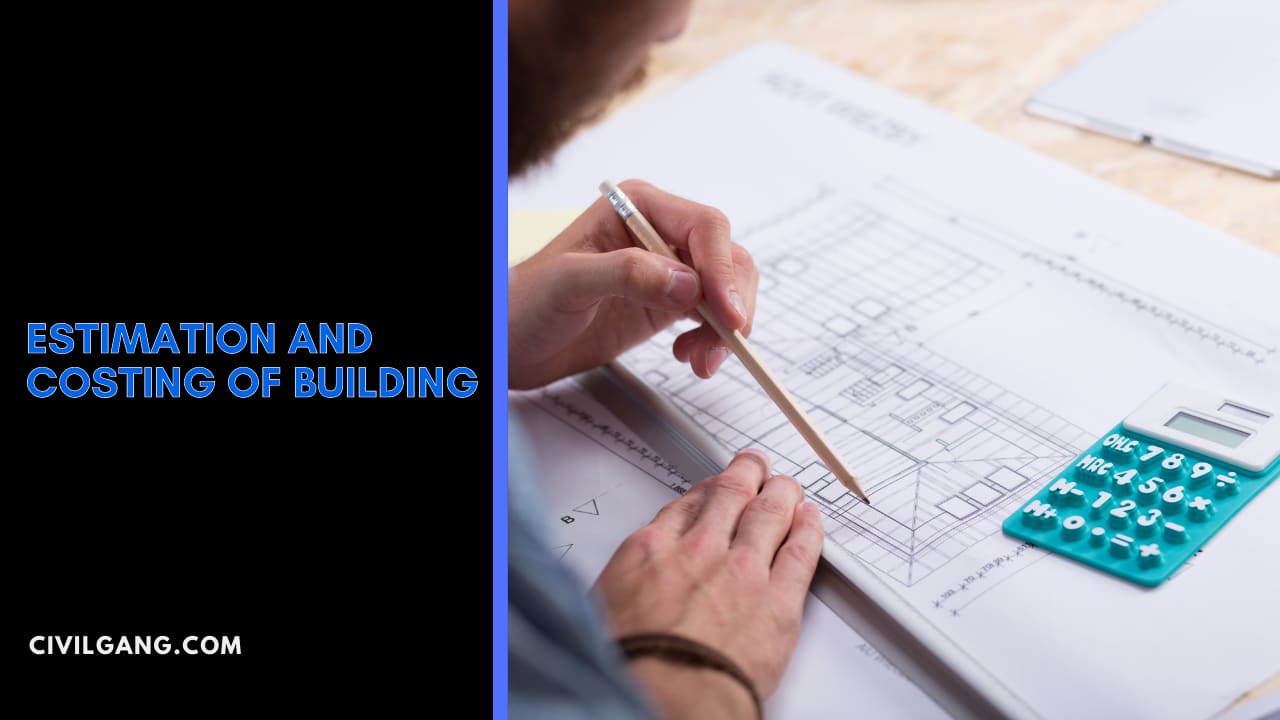 Estimation and Costing of Building