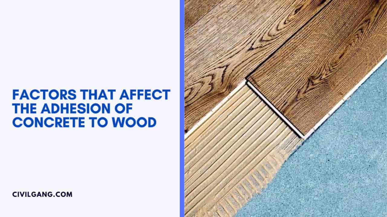 Factors That Affect the Adhesion of Concrete to Wood