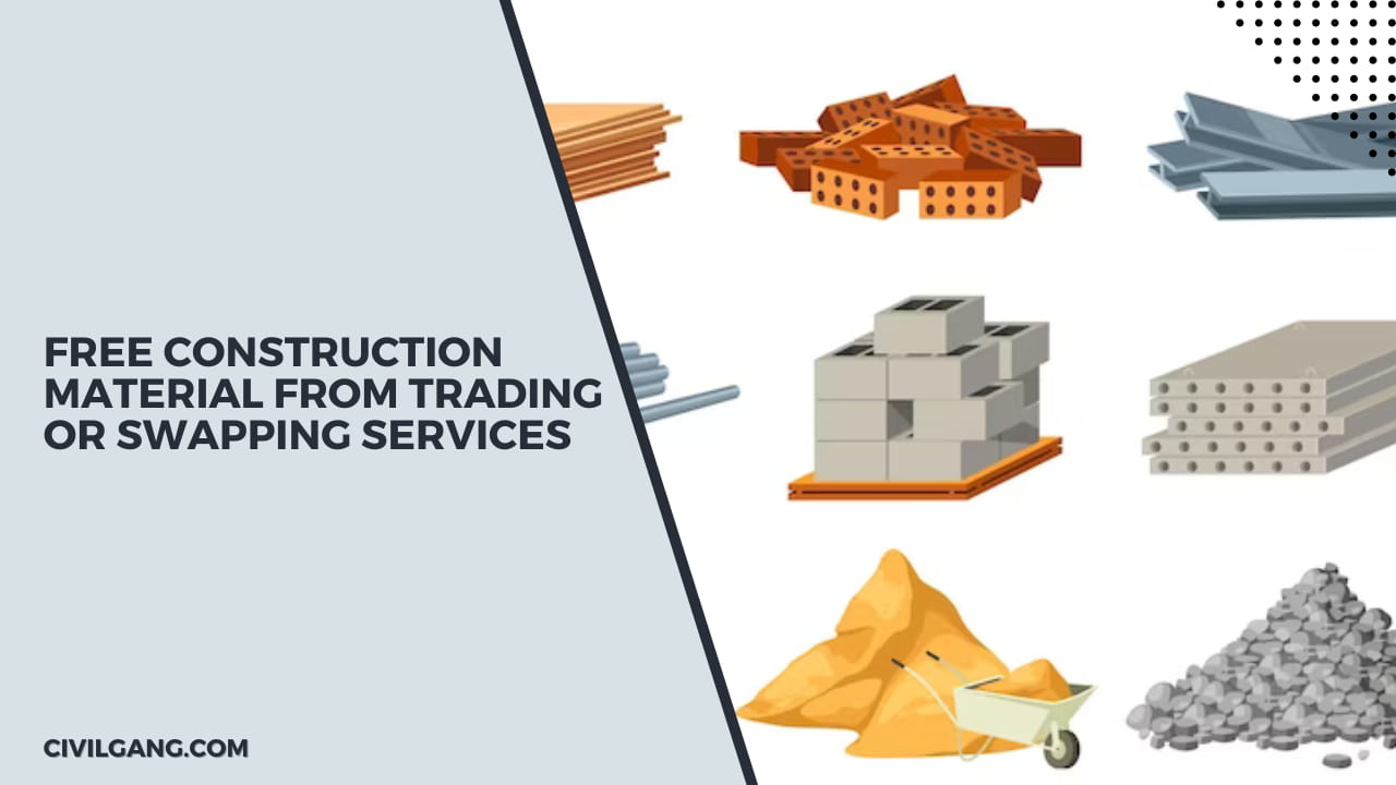 Free Construction Material from Trading or Swapping Services