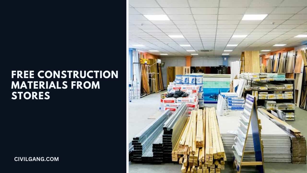Free Construction Materials from Stores