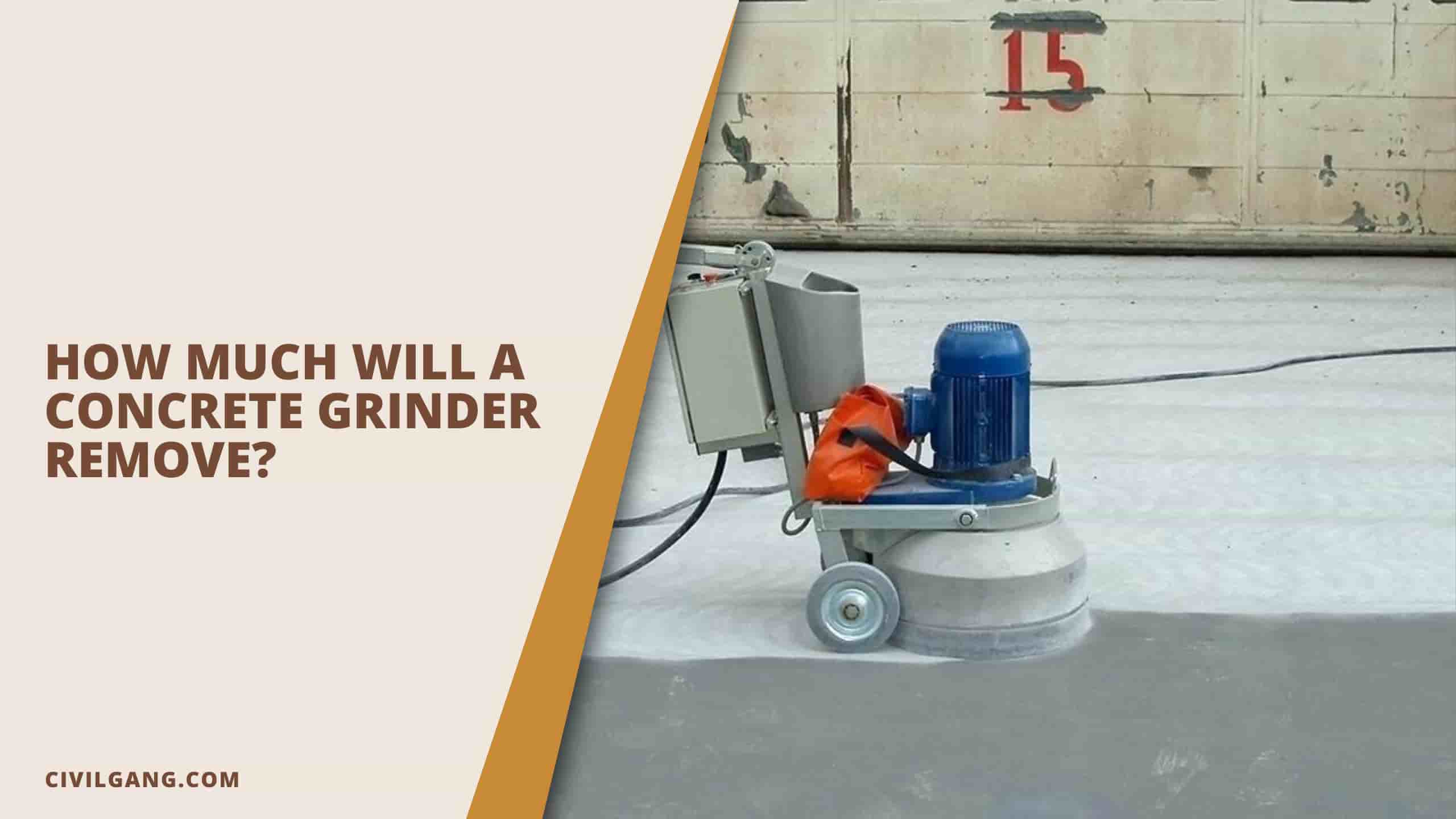 How Much Will a Concrete Grinder Remove?