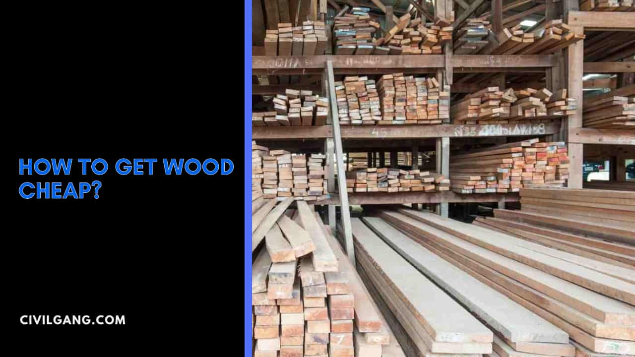 How to Get Wood Cheap?