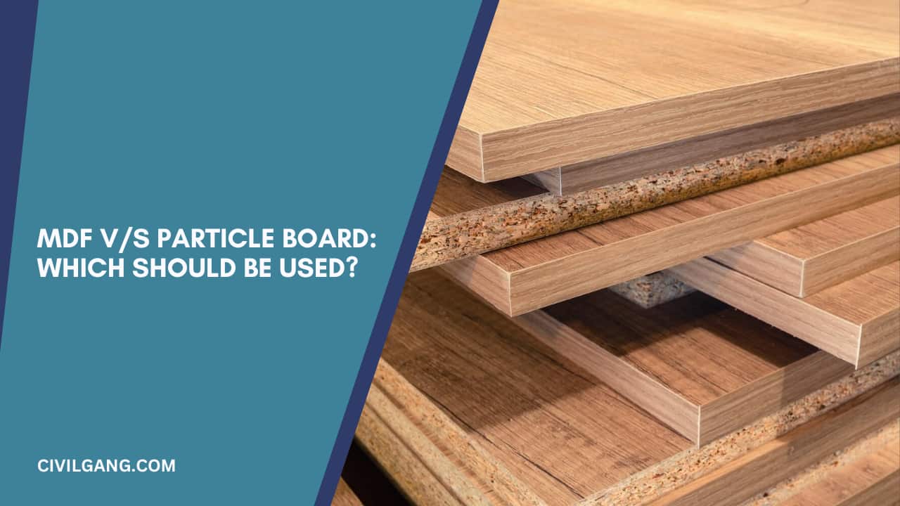MDF V/S Particle Board: Which Should Be Used?