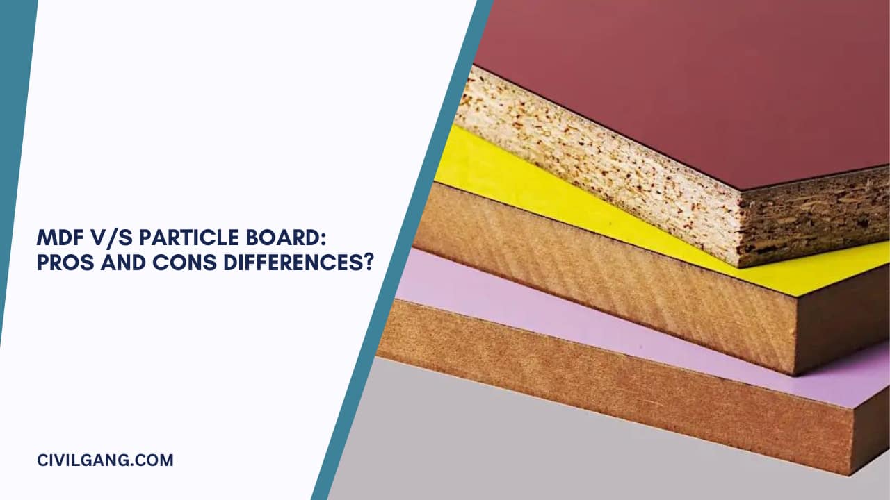 MDF v/s Particle Board: Pros and Cons Differences?