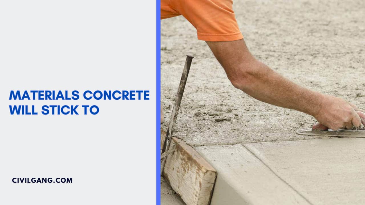 Materials Concrete Will Stick To
