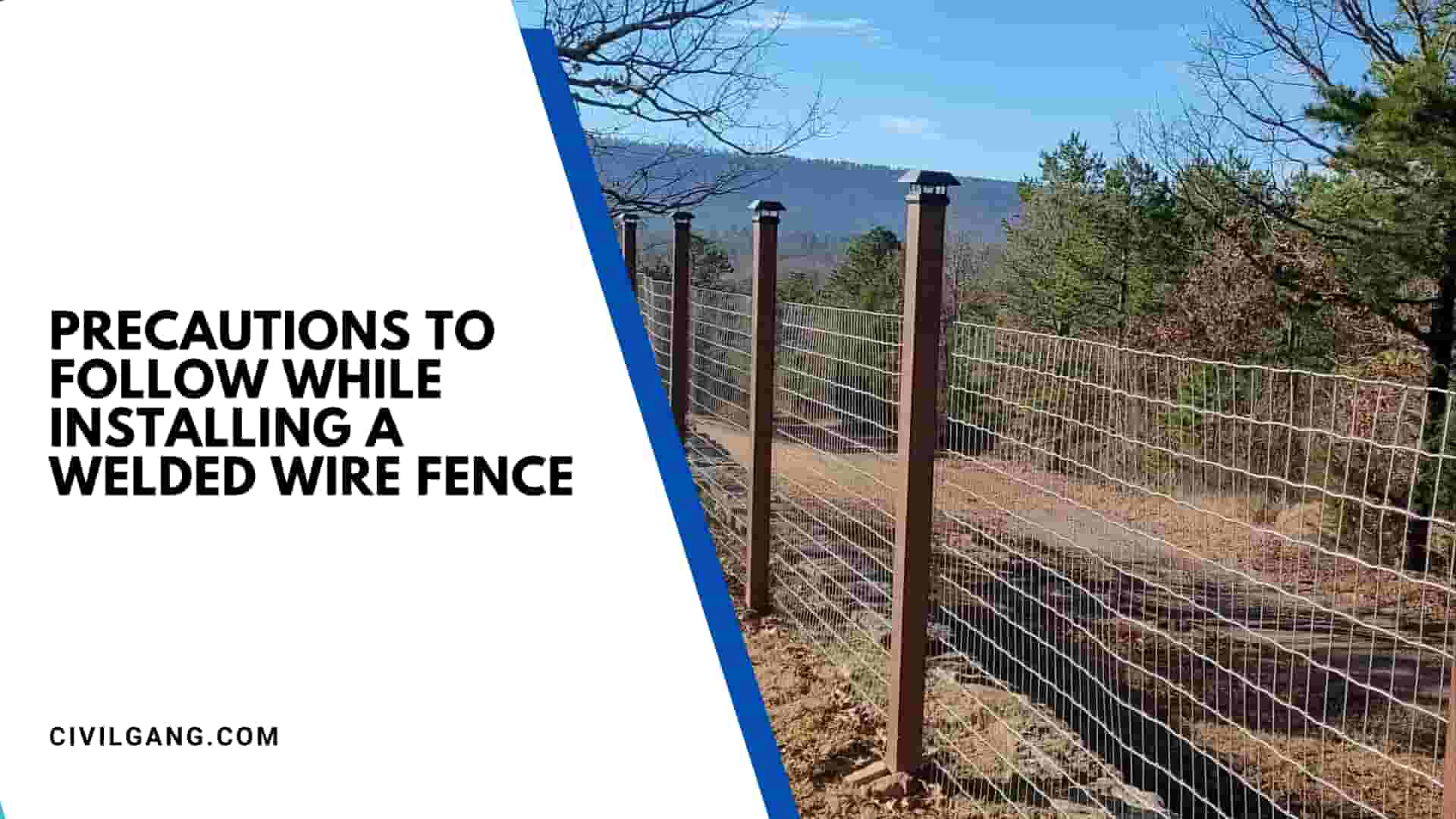 Precautions to Follow While Installing a Welded Wire Fence