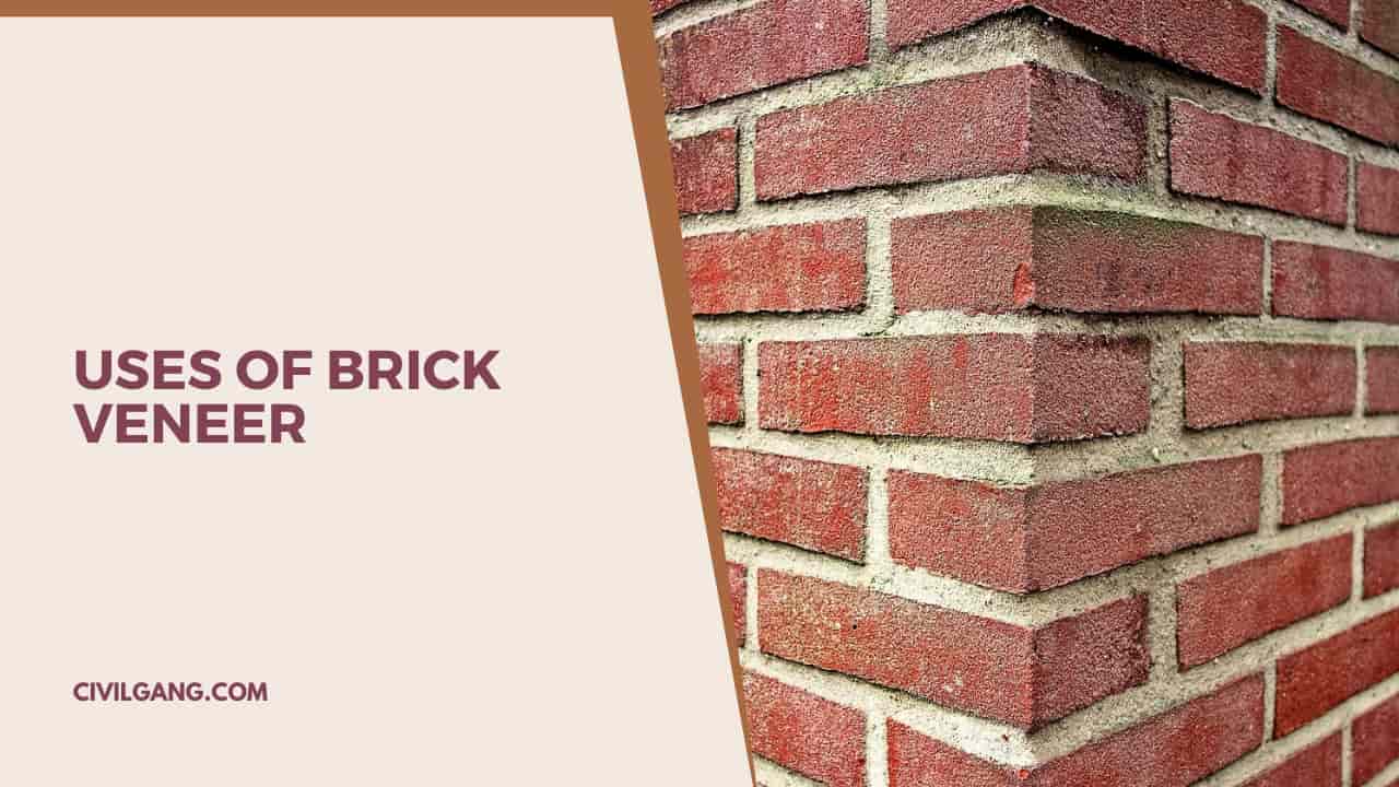 Uses of Brick Veneer