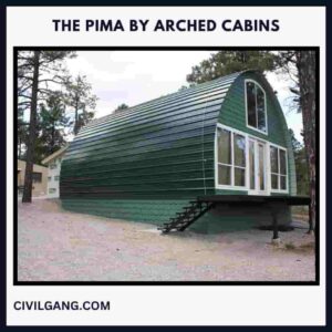 The Pima by Arched Cabins