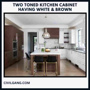 Two Toned Kitchen Cabinet Having White & Brown