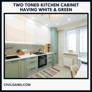 Two Toned Kitchen Cabinet Having White & Green