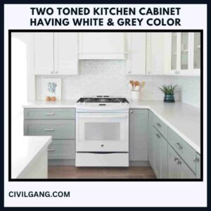 Two Toned Kitchen Cabinet Having White & Grey Color