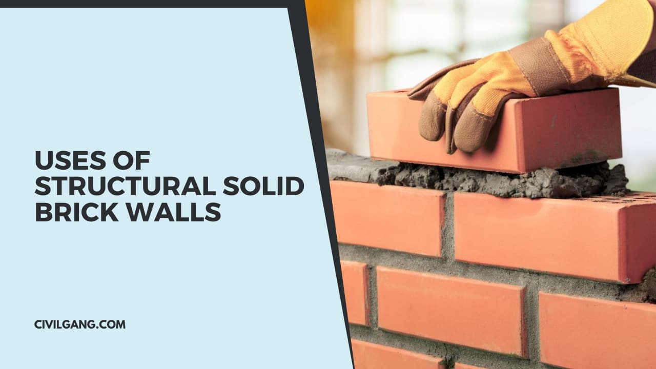 Uses of Structural Solid Brick Walls